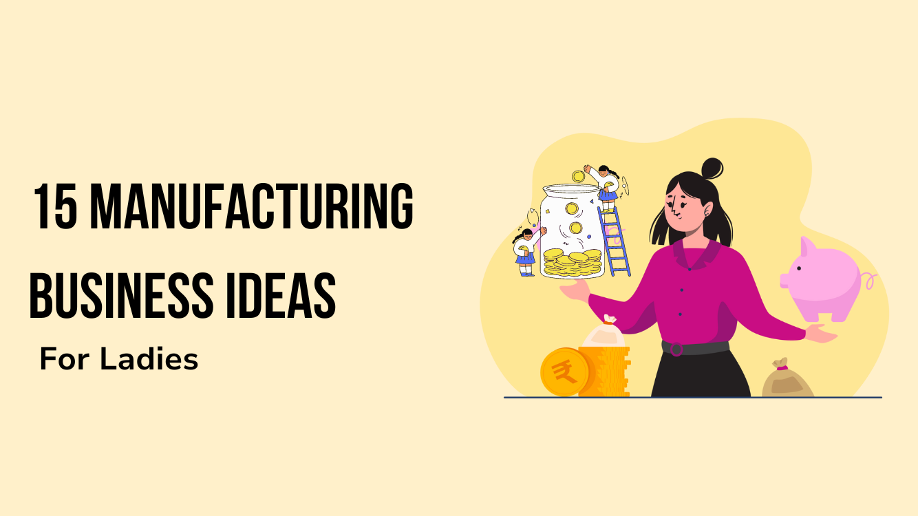 Manufacturing Business Ideas