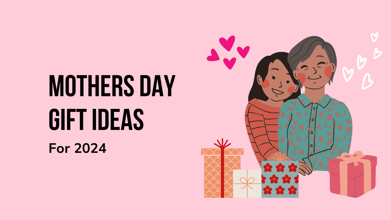 Mother's day gifts ideas