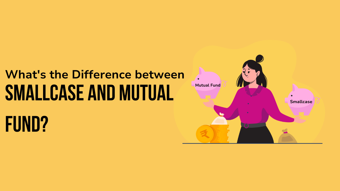 Small case vs Mutual funds