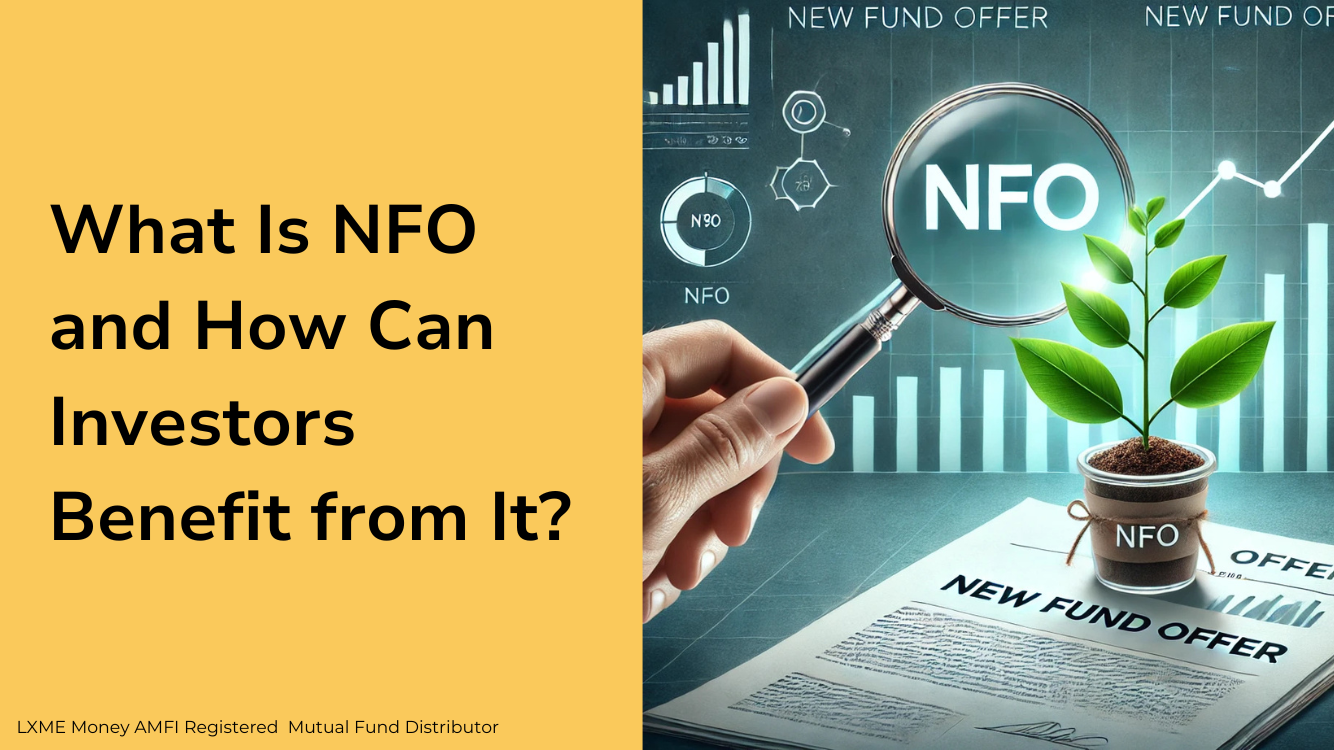 NFO and its benefits to investor