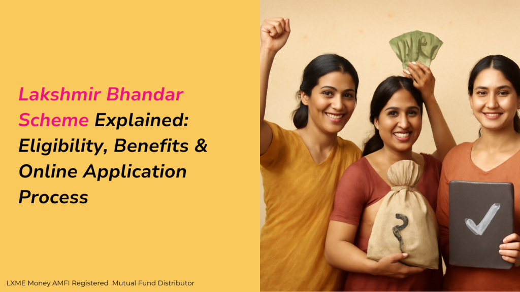 Lakshmir Bhandar Scheme Explained Eligibility, Benefits & Application Process