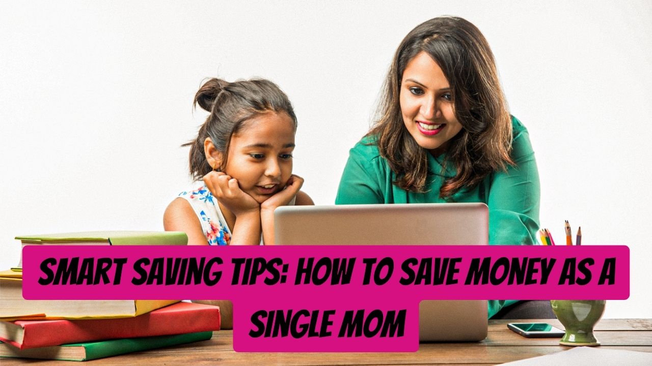 How to Save Money as a Single Mom