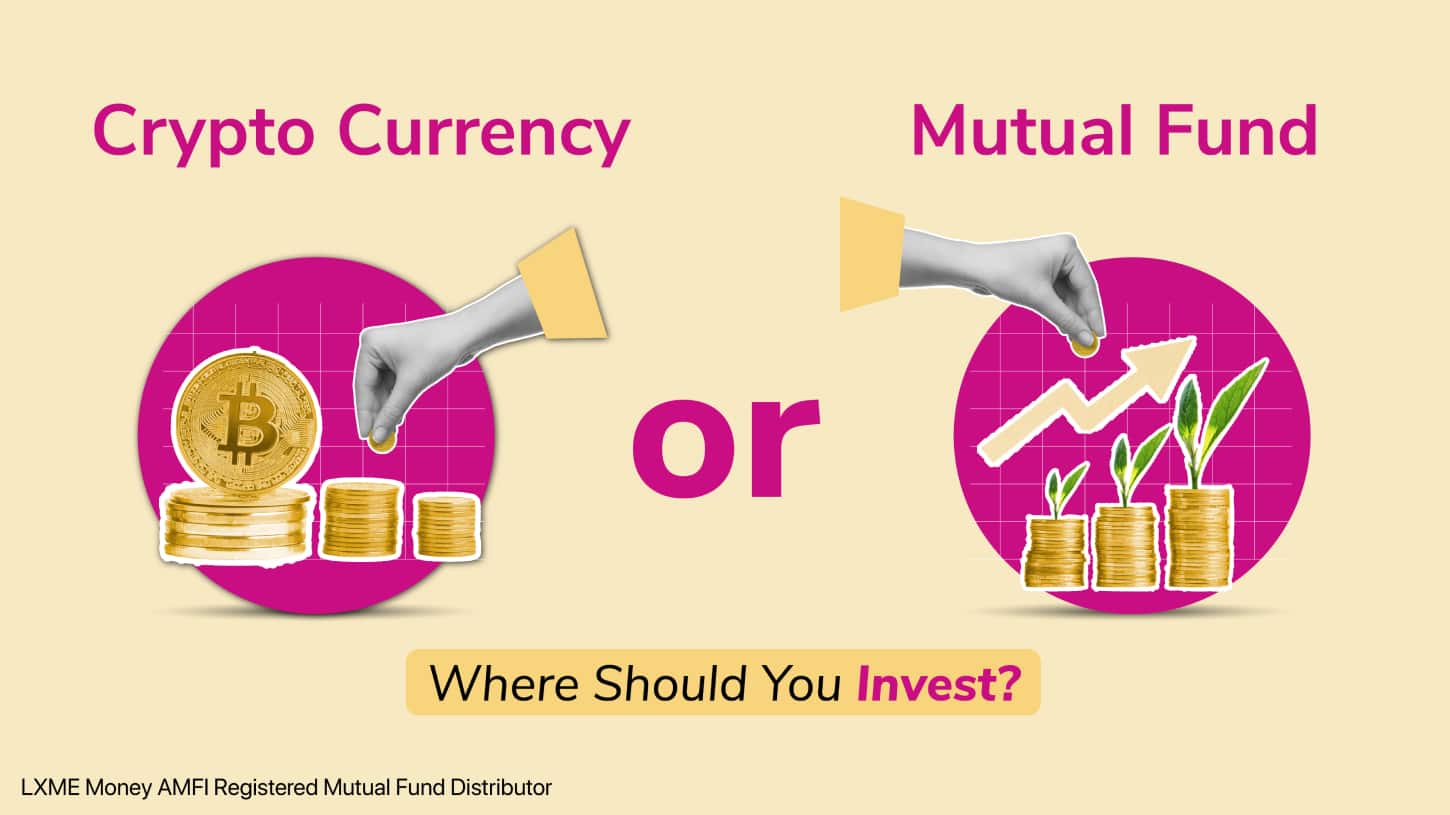 Crypto Currency or Mutual Funds: Where Should You Invest