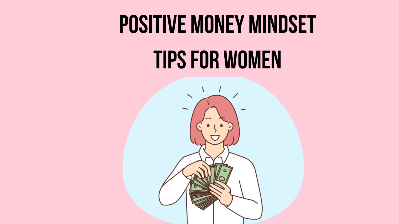 Positive money mindset tips