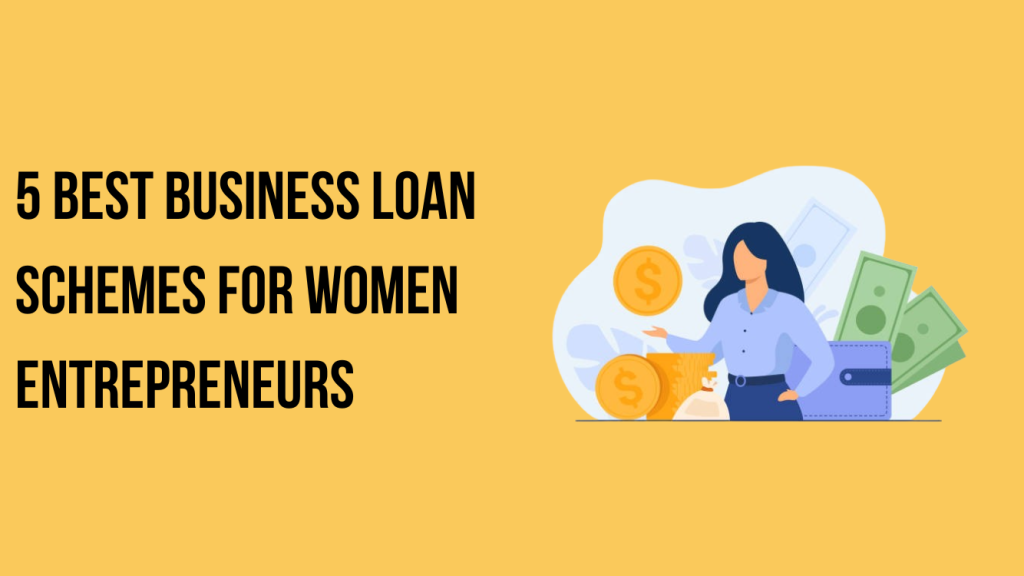 Business Loan Schemes for Women