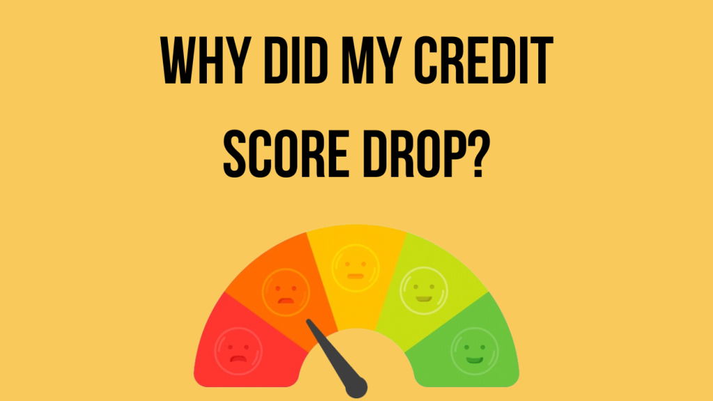 How did my Credit Score Drop?