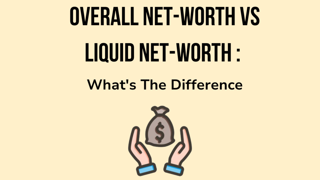 overall net worth vs liquid net worth