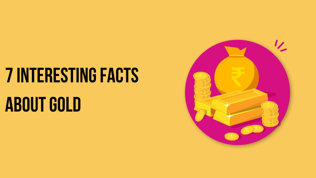 Interesting Facts About Gold