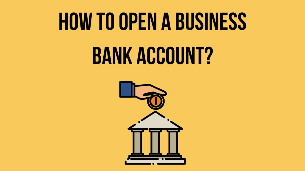 How to open a Business Bank Accounts