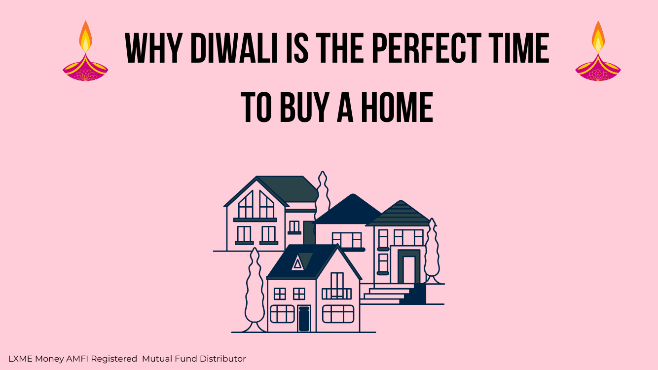 Diwali is the Perfect Time to Buy A Home