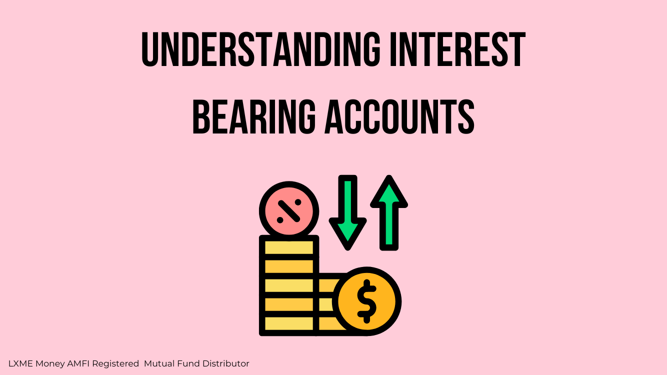 Interest Bearing accounts