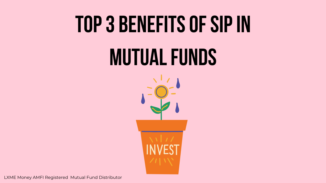 3 Benefits of SIP in Mutual Funds