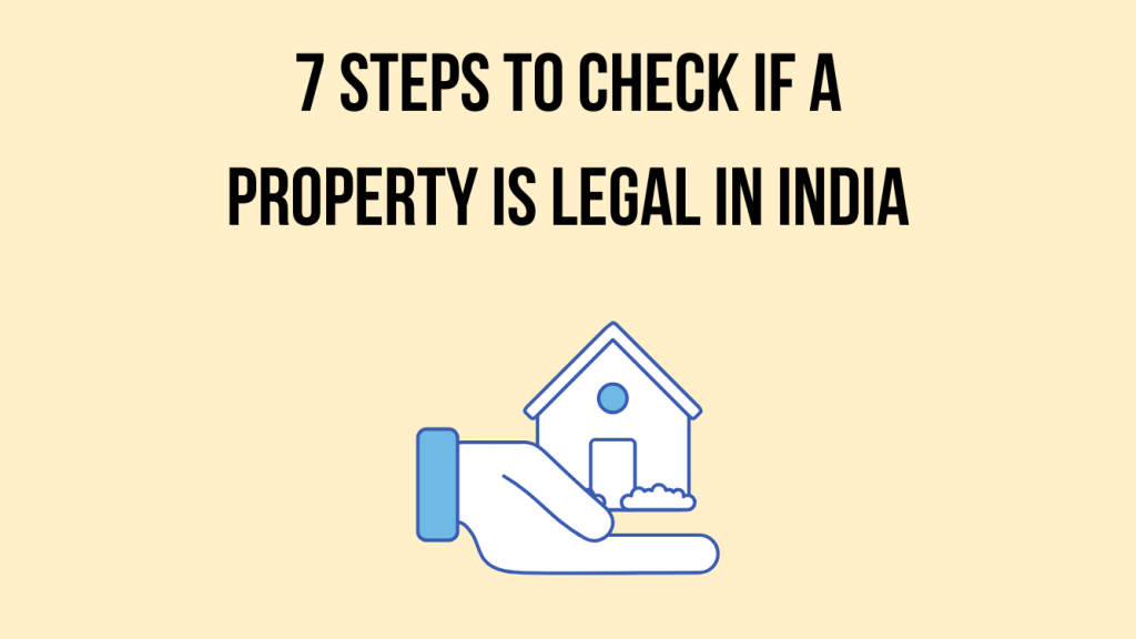 Steps to Check if a Property is Legal in India