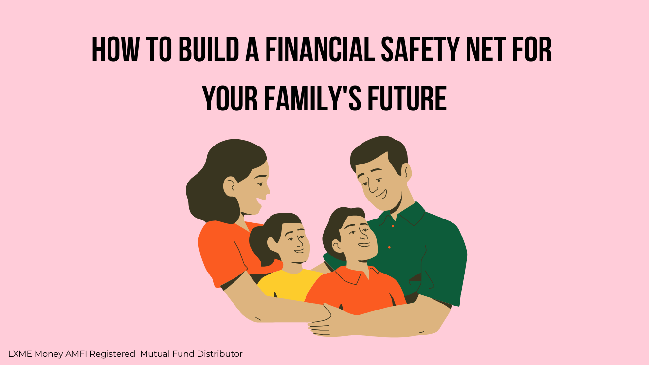 How to ensure financial safety for your family