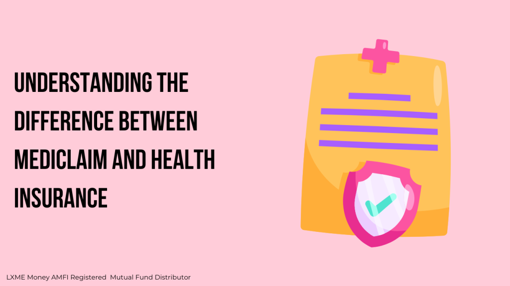 How mediclaim is different from health insurance?