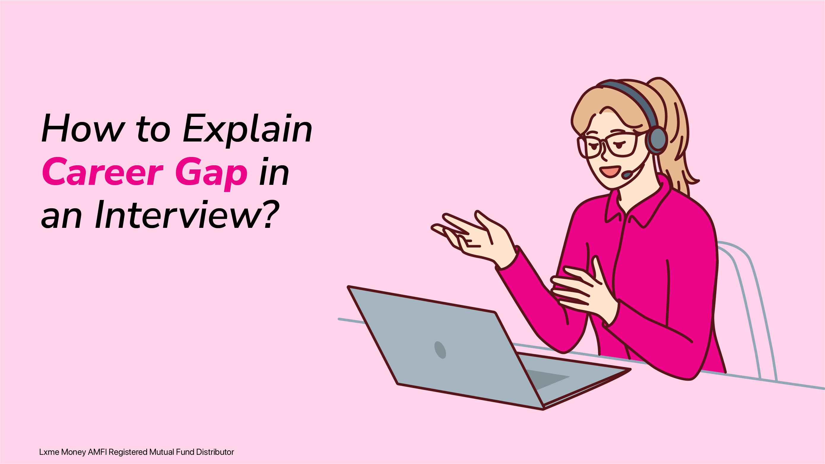 Best answer to justified career gap?