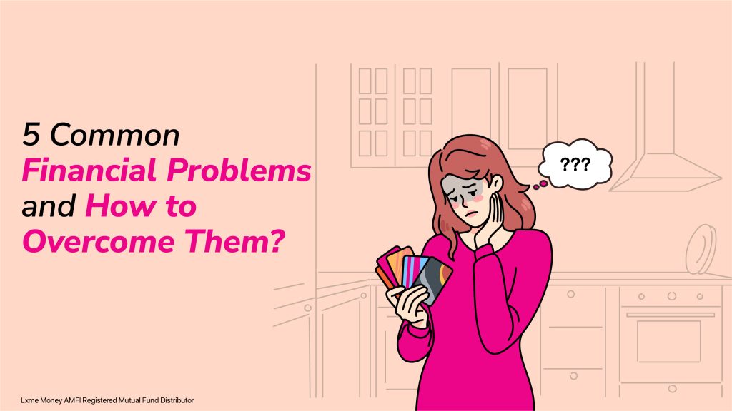 How to overcome from common financial problems.