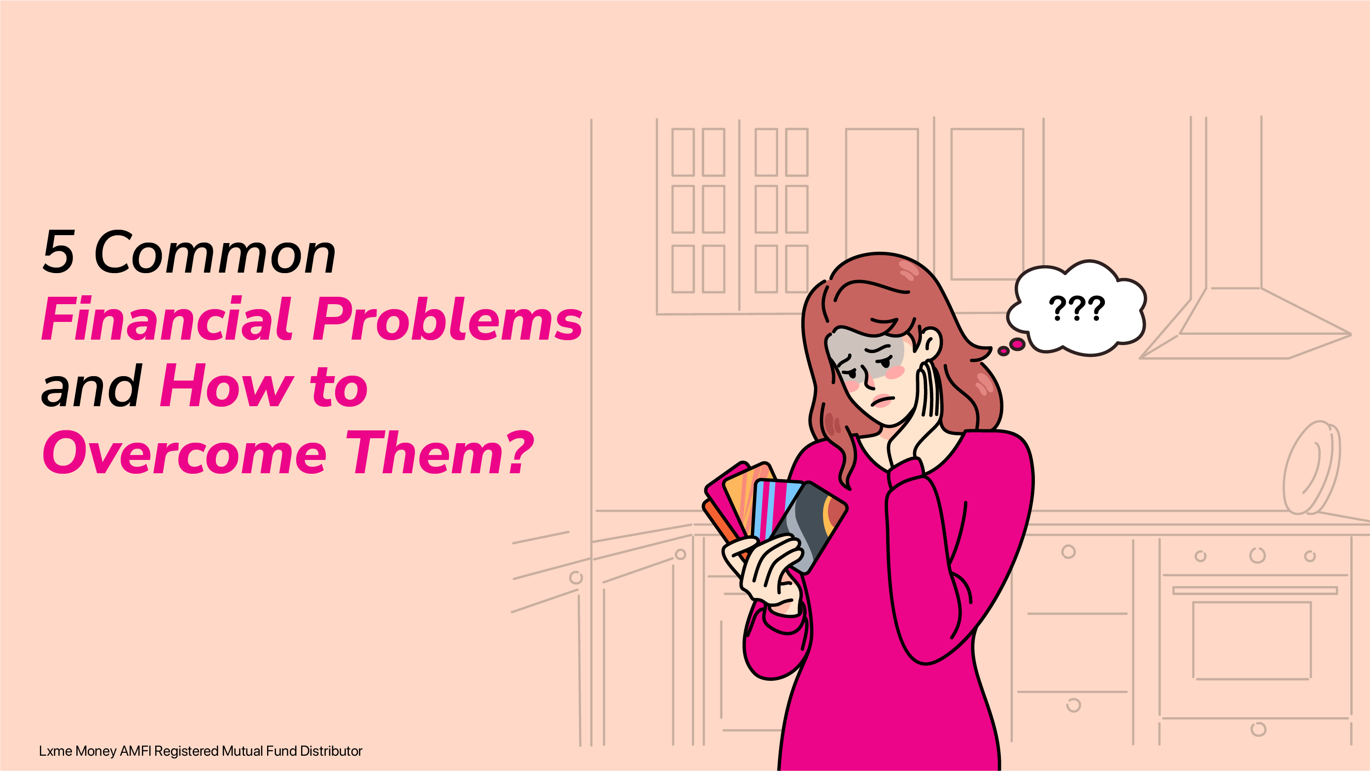 How to overcome from common financial problems.