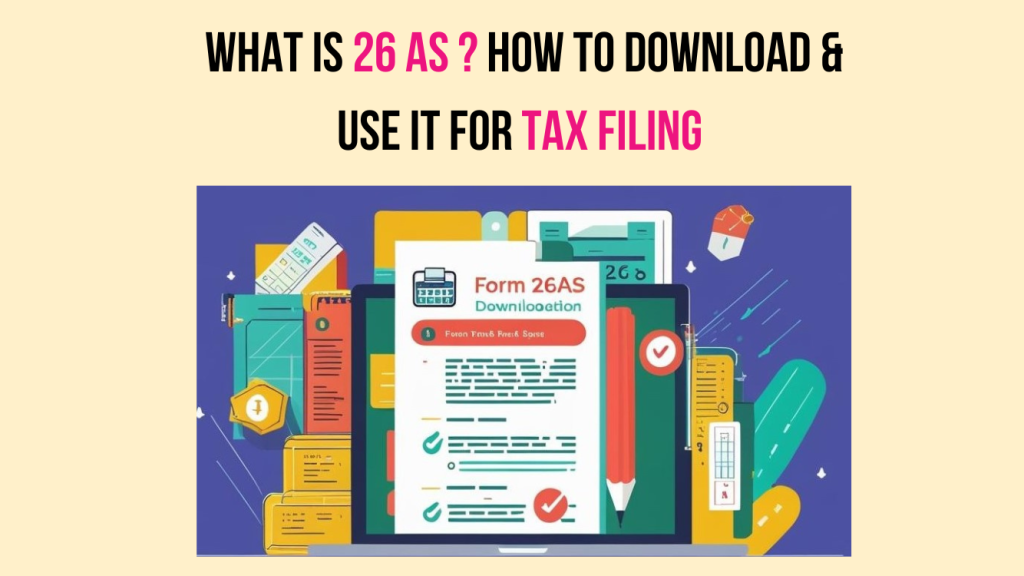 What Is Form 26AS How to Download & Use It for Tax Filing (Website)